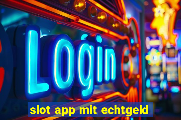 slot app mit echtgeld