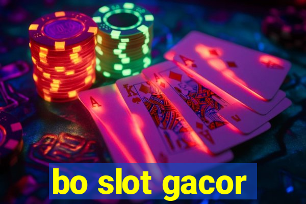 bo slot gacor