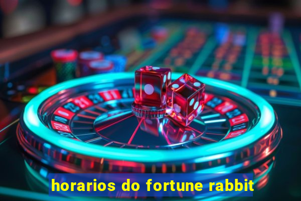 horarios do fortune rabbit