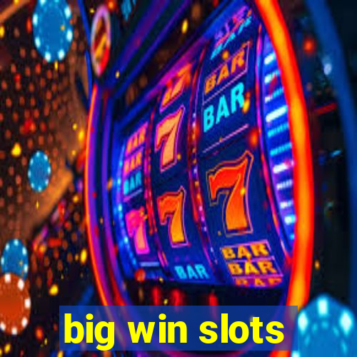 big win slots