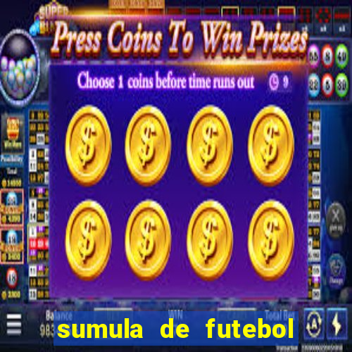 sumula de futebol de campo cbf