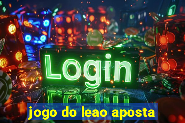 jogo do leao aposta