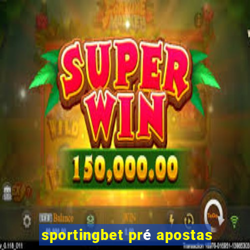 sportingbet pré apostas