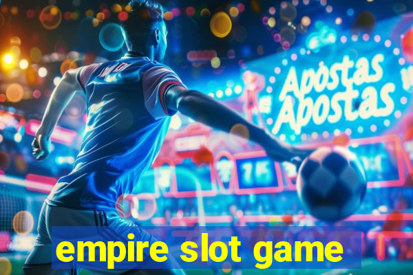 empire slot game