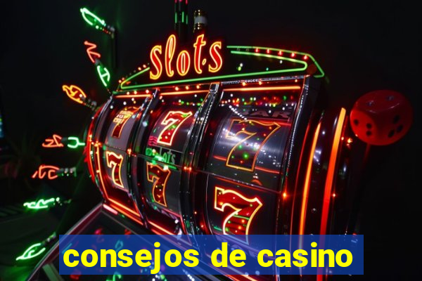 consejos de casino