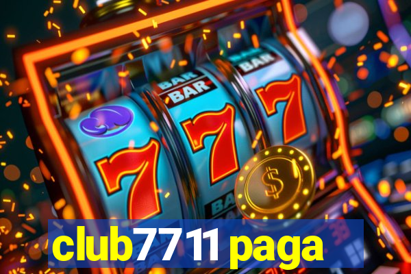 club7711 paga