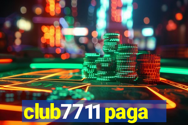 club7711 paga