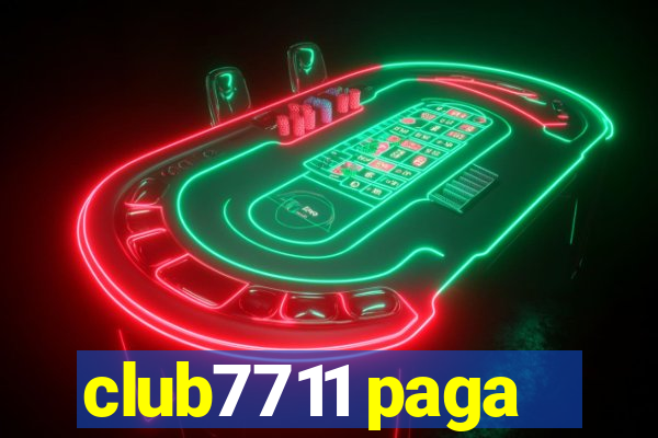 club7711 paga