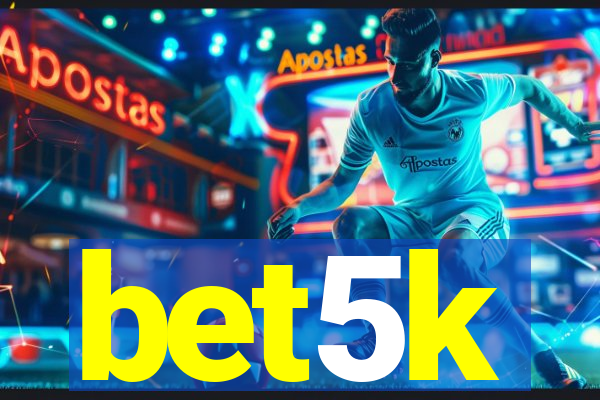 bet5k