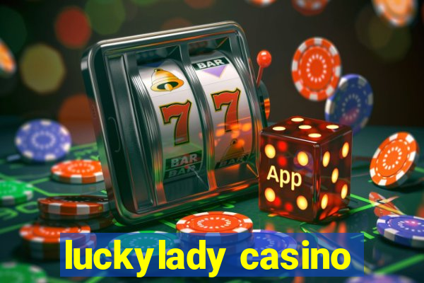 luckylady casino