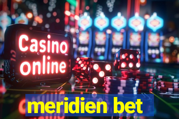 meridien bet