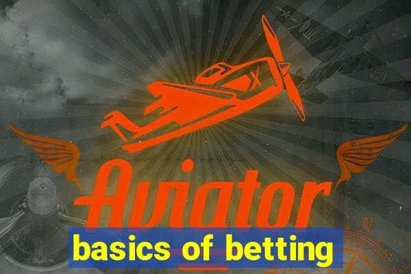 basics of betting