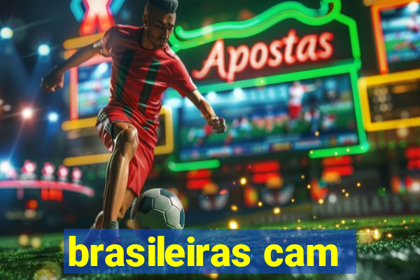 brasileiras cam