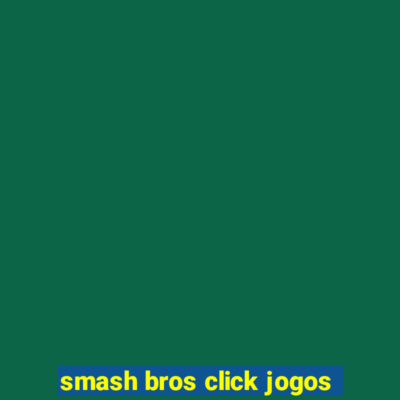 smash bros click jogos