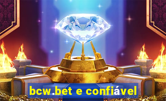 bcw.bet e confiável