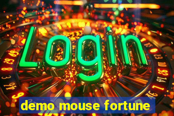 demo mouse fortune