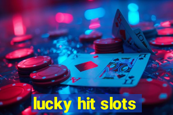 lucky hit slots