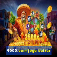 9000.com jogo baixar