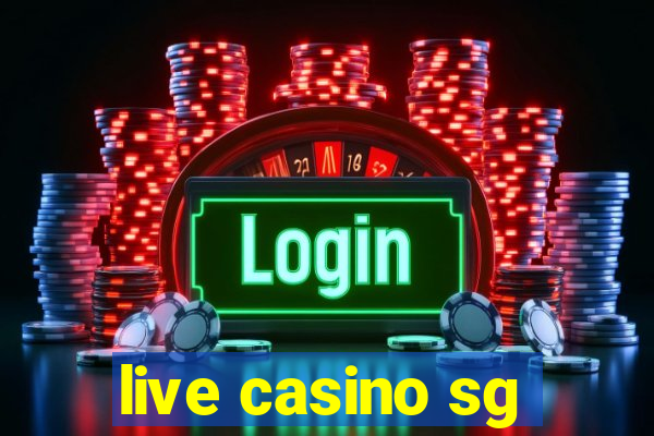 live casino sg