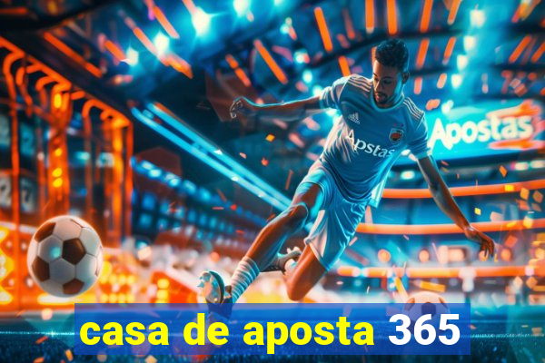 casa de aposta 365