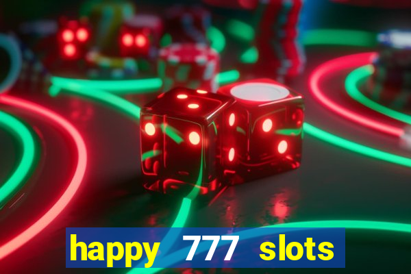 happy 777 slots paga mesmo