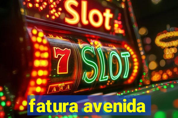 fatura avenida