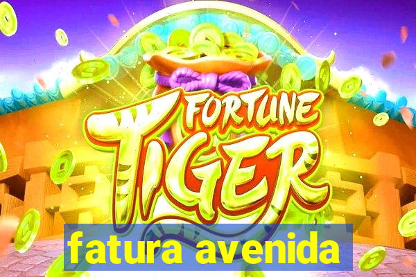 fatura avenida