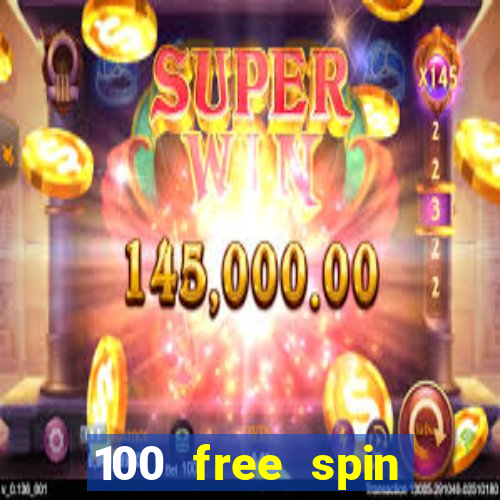 100 free spin casino login