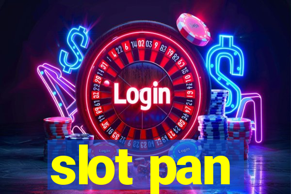 slot pan