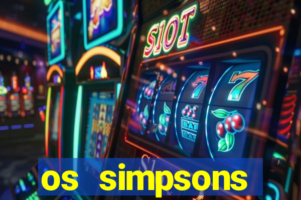 os simpsons assistir online