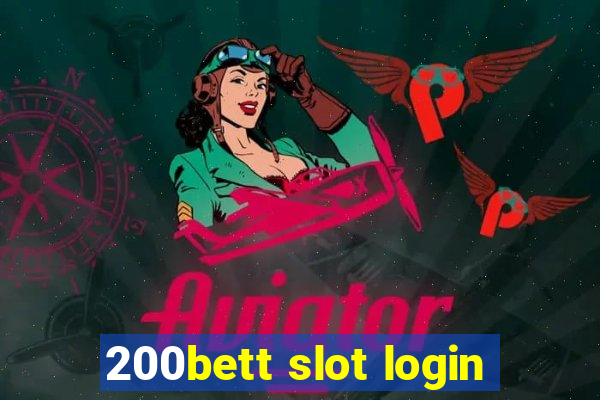 200bett slot login