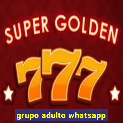 grupo adulto whatsapp