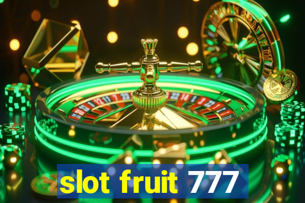 slot fruit 777