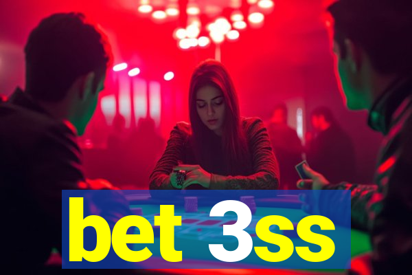 bet 3ss