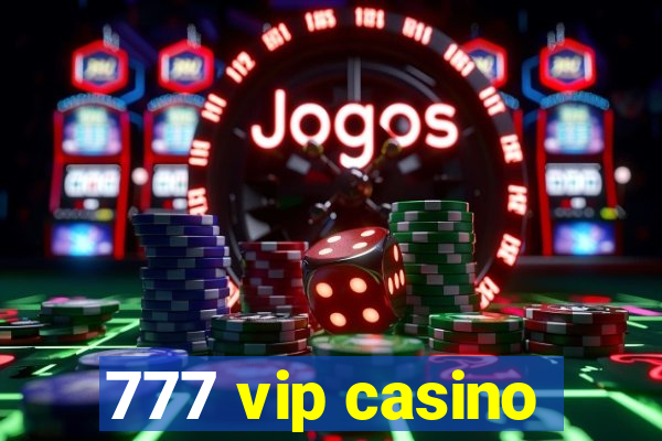 777 vip casino