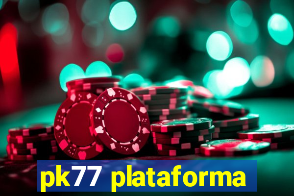 pk77 plataforma