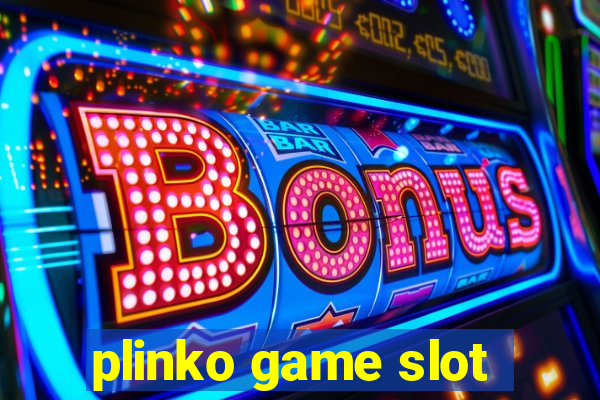 plinko game slot