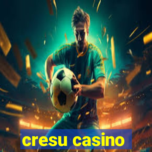 cresu casino