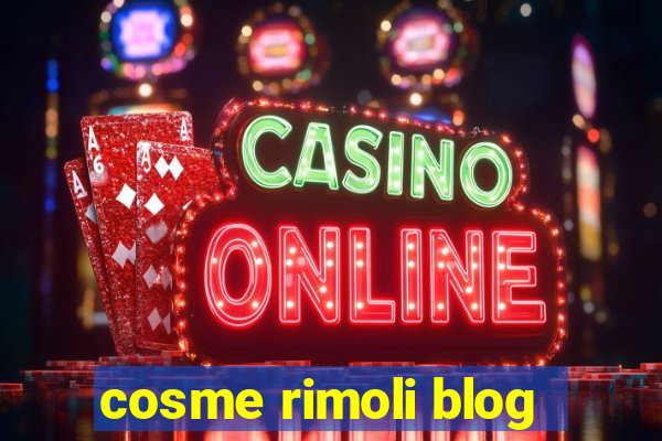 cosme rimoli blog