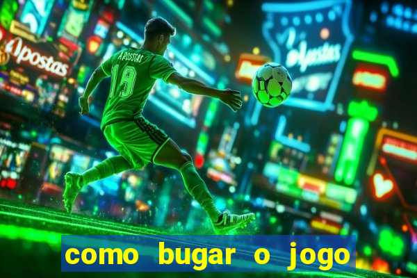 como bugar o jogo fortune tiger