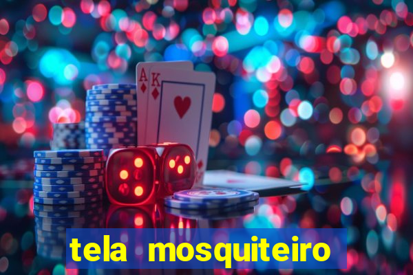 tela mosquiteiro tic tac