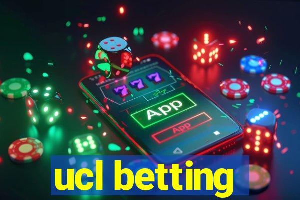 ucl betting