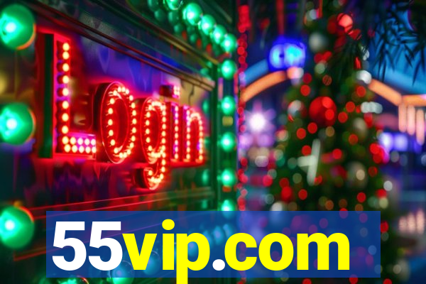 55vip.com