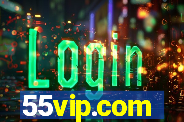 55vip.com