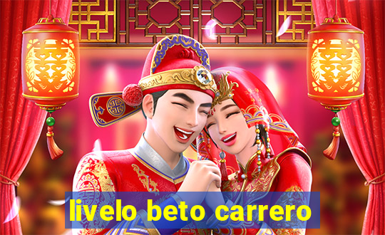 livelo beto carrero