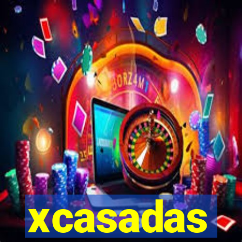 xcasadas