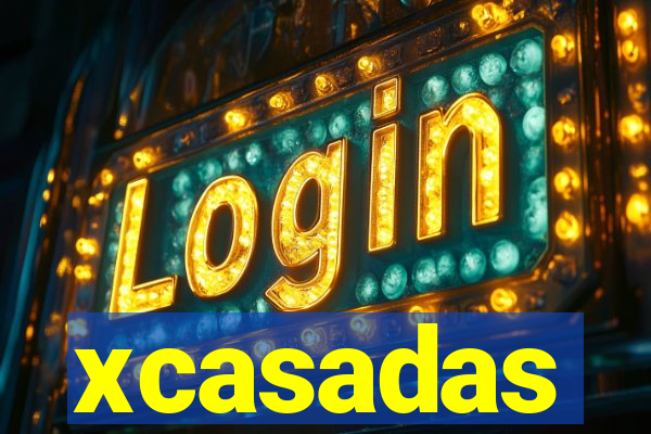 xcasadas