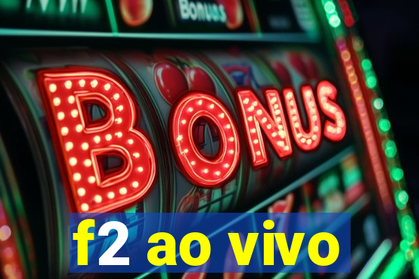 f2 ao vivo