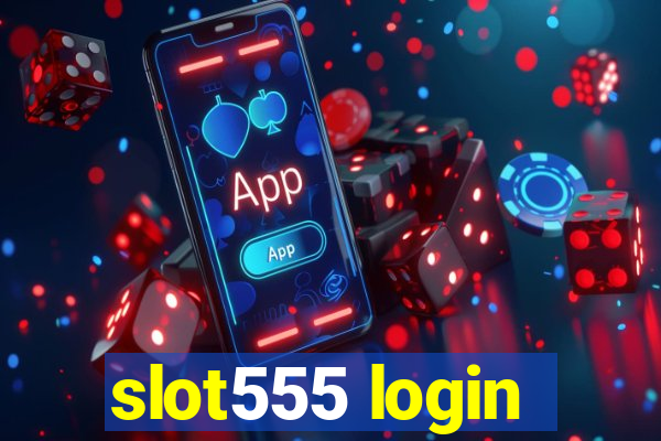 slot555 login