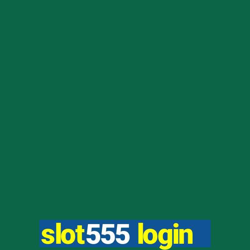 slot555 login